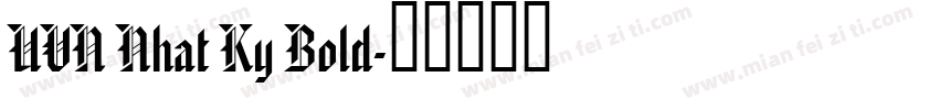 UVN Nhat Ky Bold字体转换